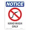 Signmission OSHA Notice Sign, Hand Wash Only With Symbol, 18in X 12in Aluminum, 12" W, 18" L, Portrait OS-NS-A-1218-V-13213 - alternate 1